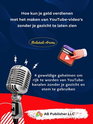 cover image of Hoe kun je geld verdienen met het maken van YouTube-video's zonder je gezicht te laten zien